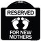 Signmission Blue Reserved Parking for New Mothers Heavy-Gauge Aluminum Sign, 18" x 18", BW-1818-24297 A-DES-BW-1818-24297 - alternate 1